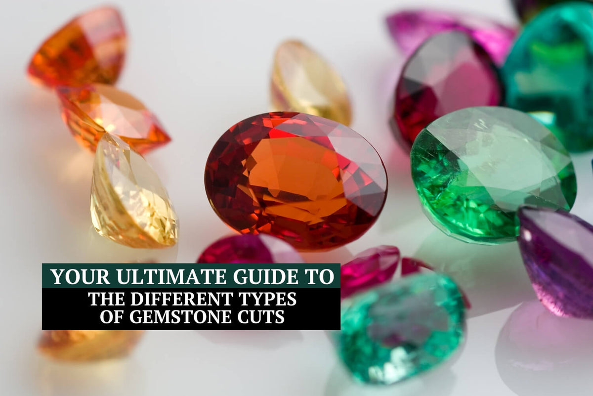 Your Ultimate Guide to the Different Types of Gemstone Cuts | Philophrosyne What Are The Different Types Of Gemstone Cuts